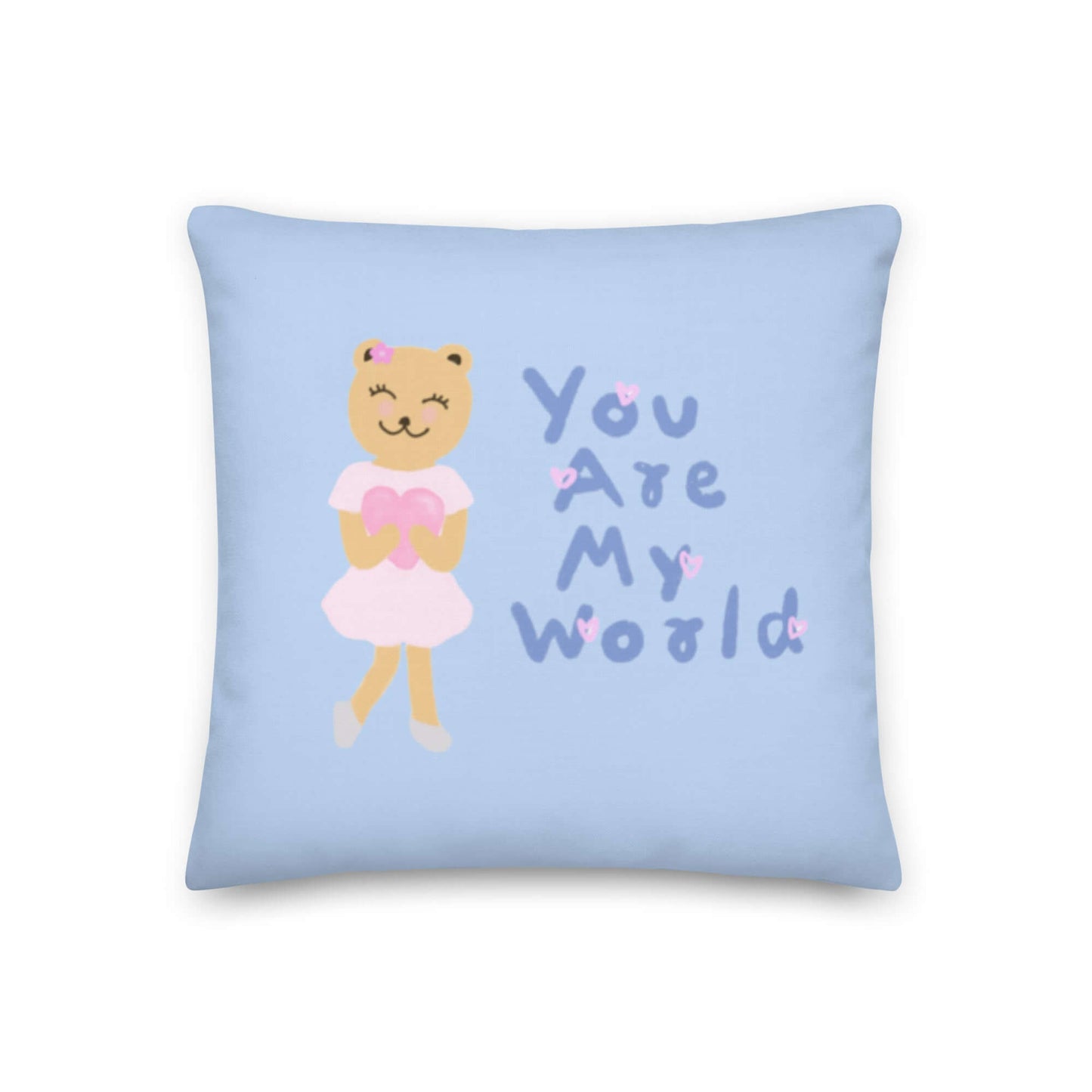 Premium Pillow (You Are My World)