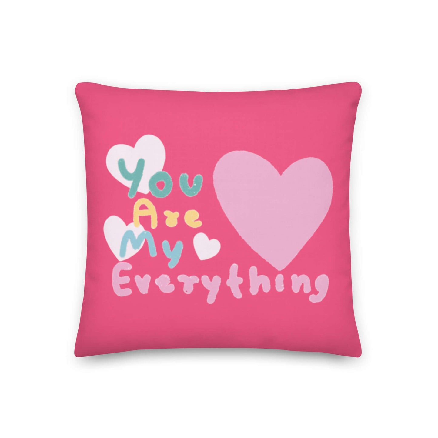 Premium Pillow (You Are My Everything)