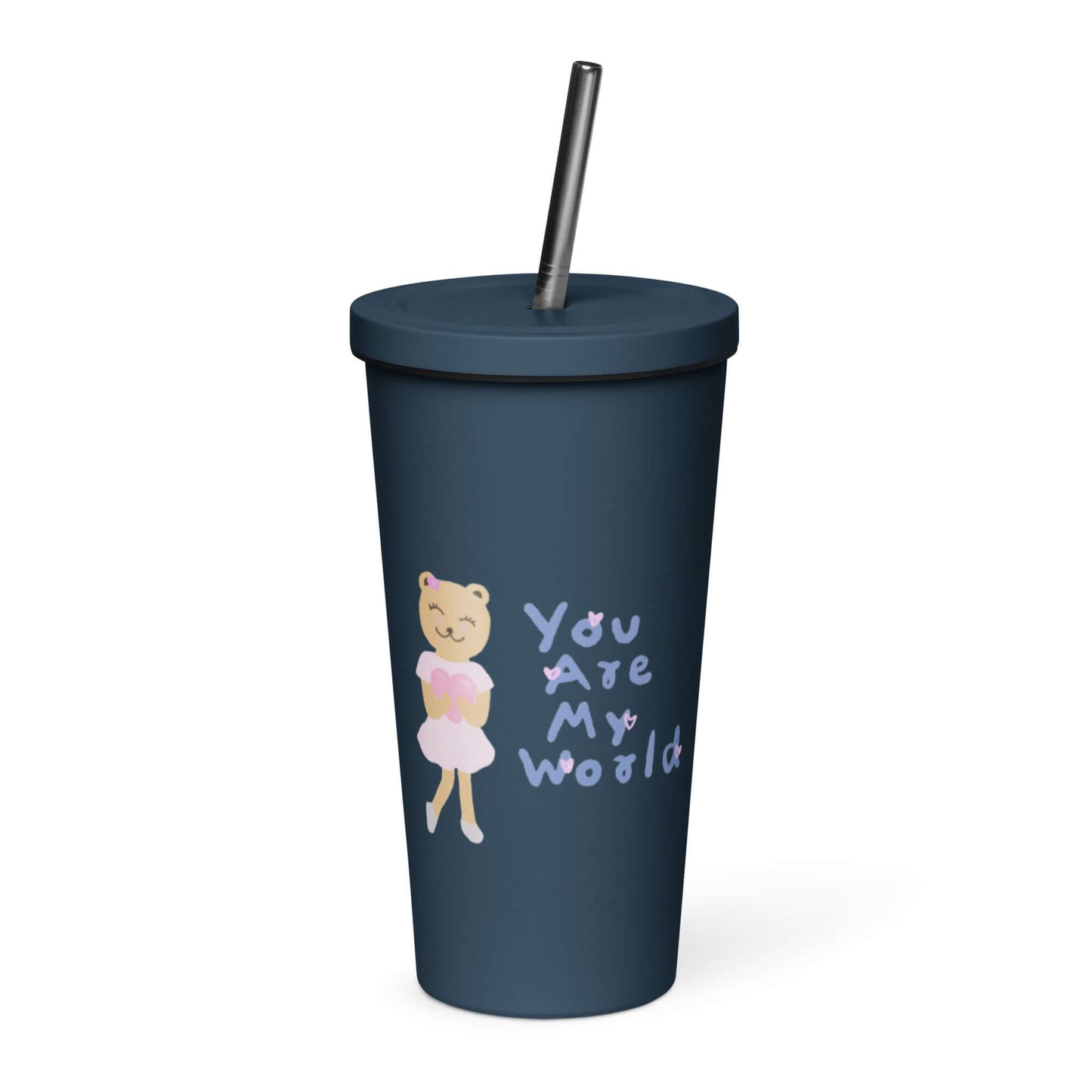 Insulated tumbler with a straw (You Are My World)