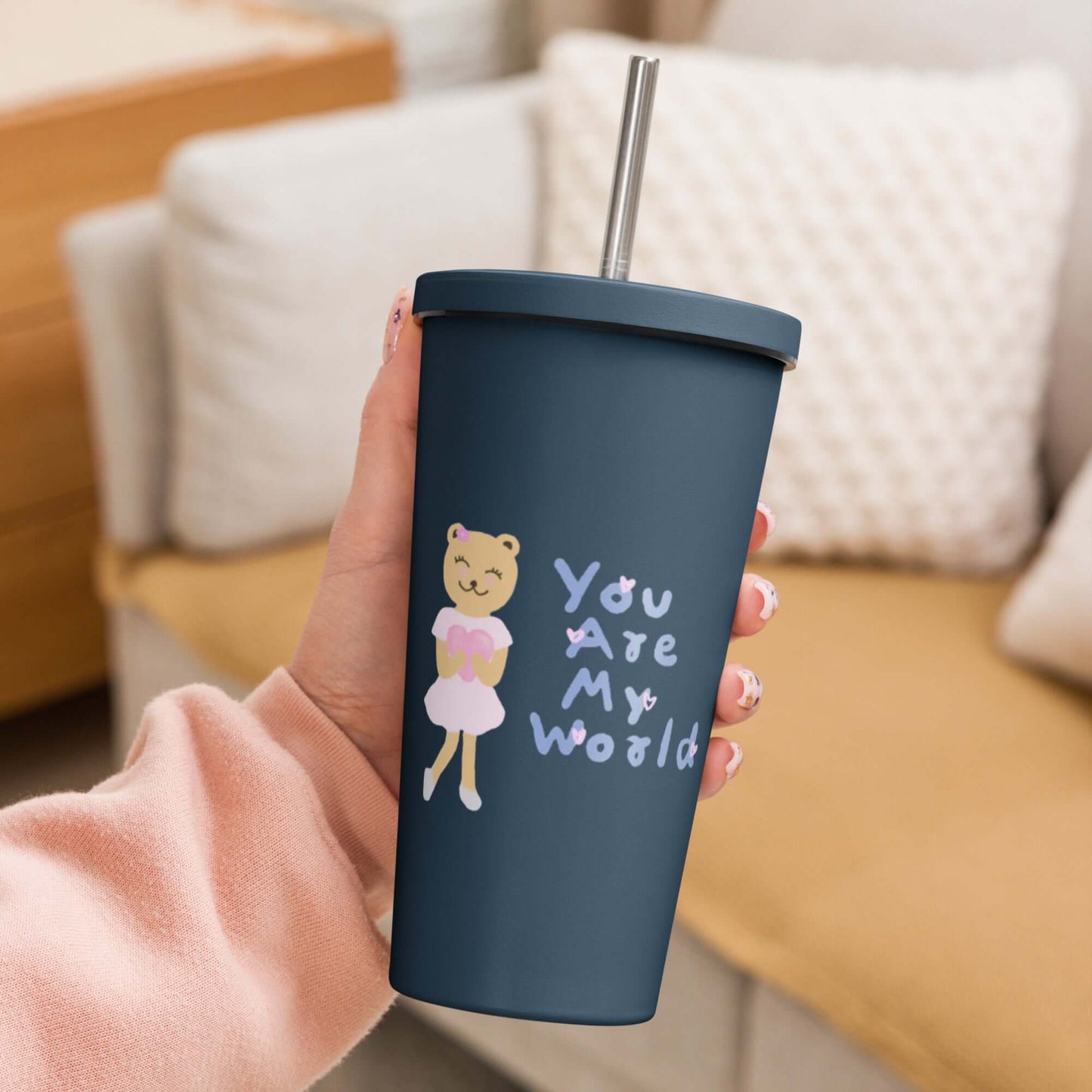 Insulated tumbler with a straw (You Are My World)