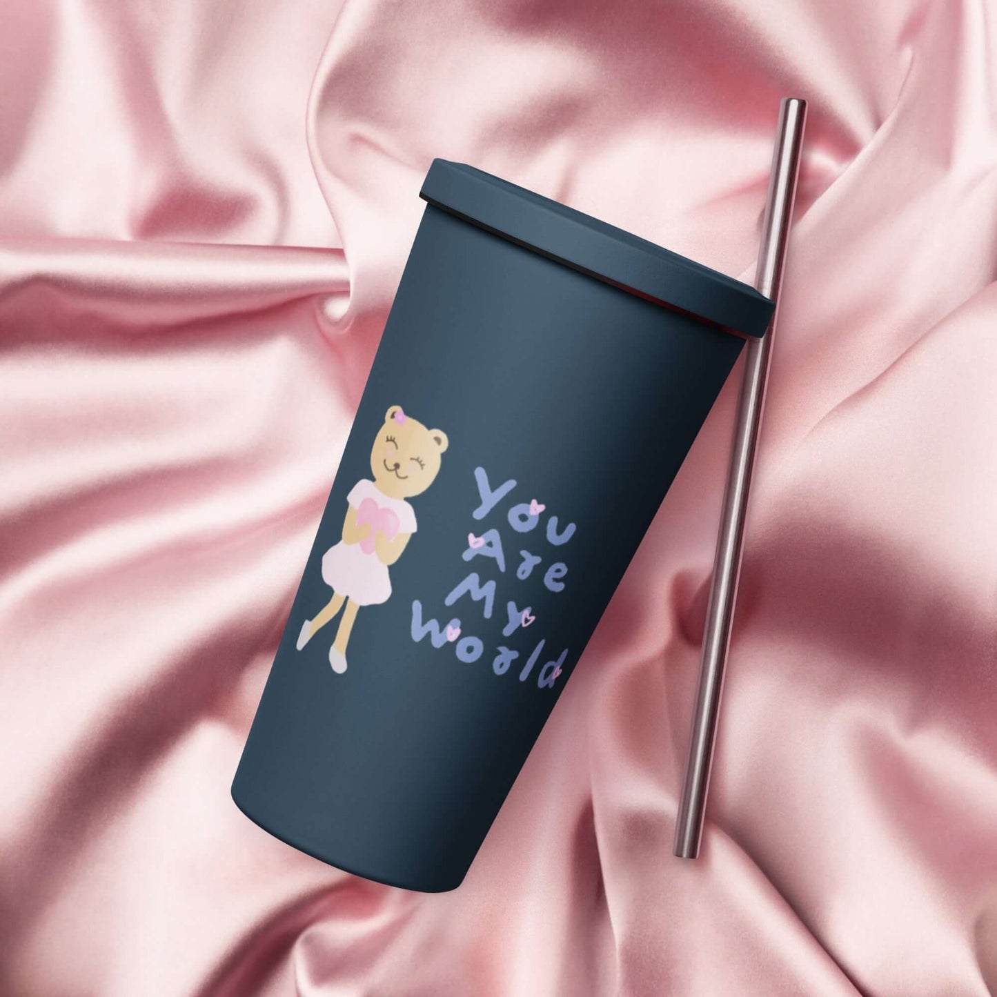 Insulated tumbler with a straw (You Are My World)