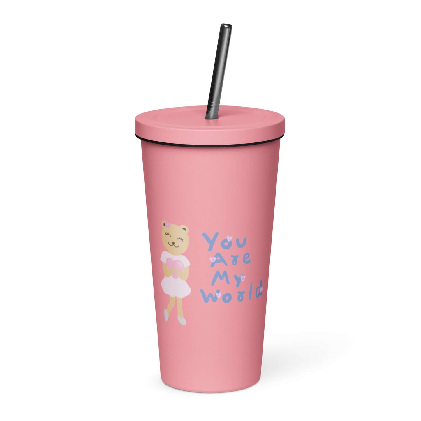 Insulated tumbler with a straw (You Are My World)